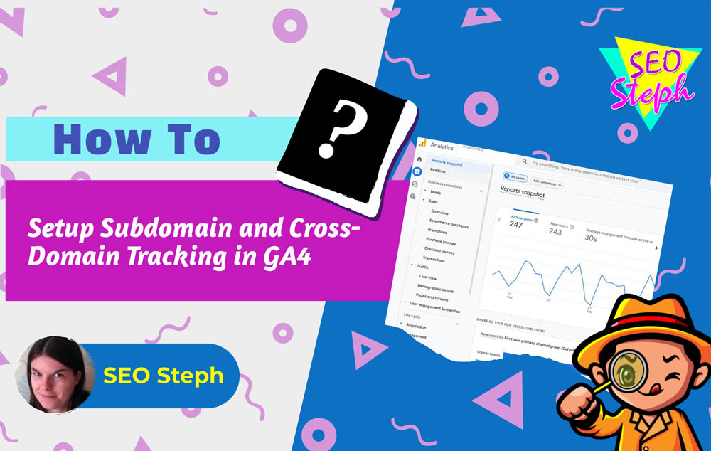 How To Setup Subdomain and Cross Domain Tracking in GA4 How To Setup Subdomain and Cross Domain Tracking in GA4